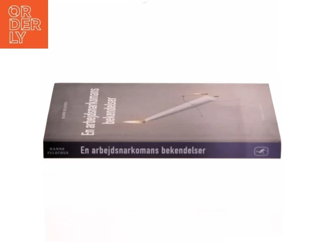 Billede 2 - En arbejdsnarkomans bekendelser af Hanne Feldthus (Bog)