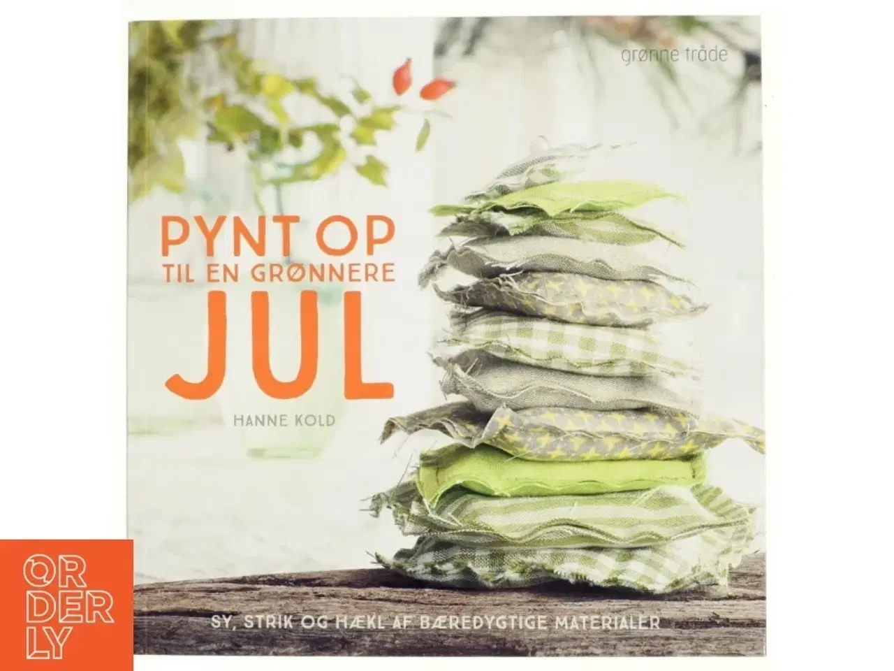 Billede 1 - NY DIY Pynt op til en grønnere jul af Hanne Kold (Bog) julepynt