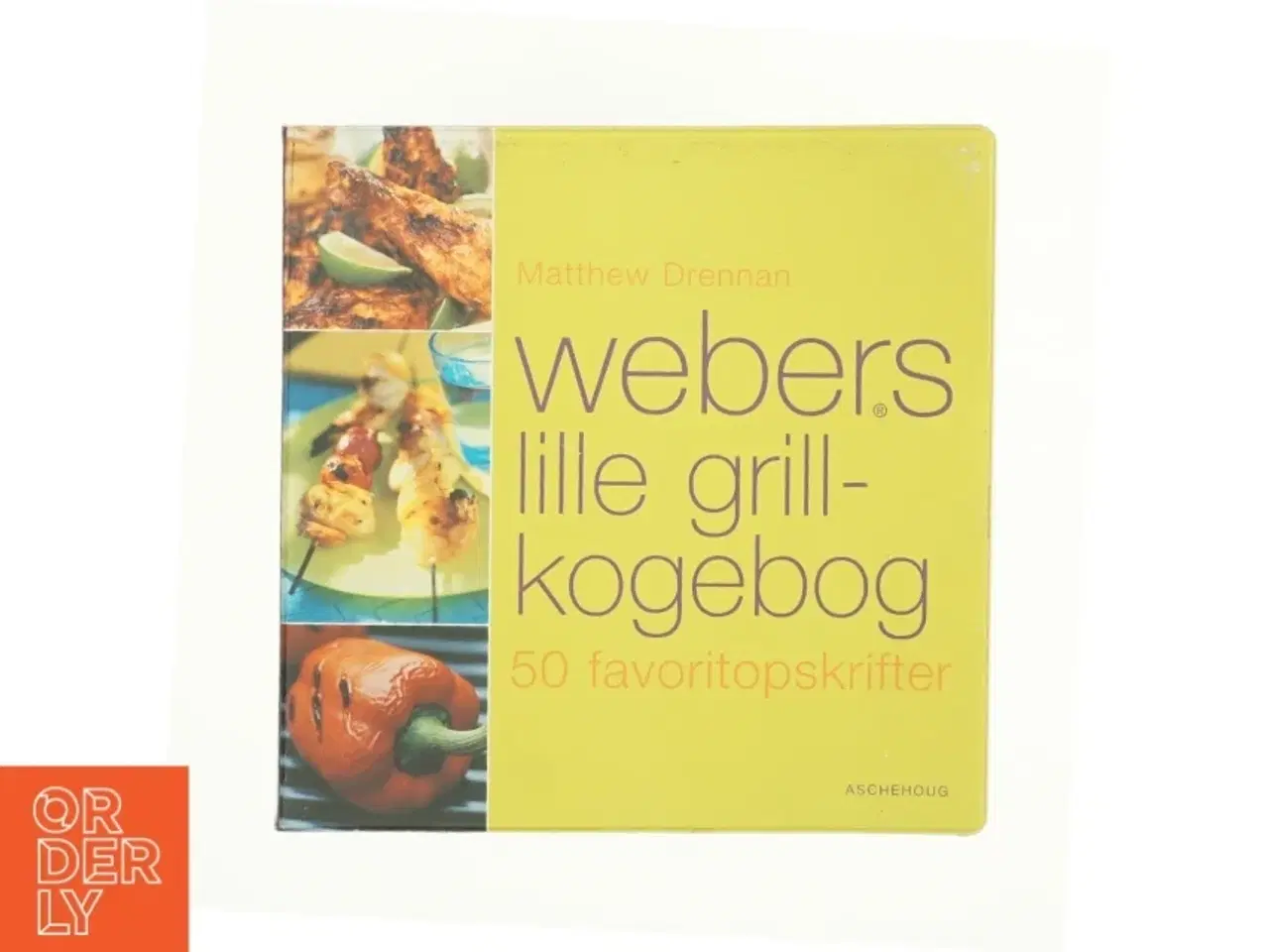 Billede 1 - Webers lille grill-kogebog af Metthrew Drennan