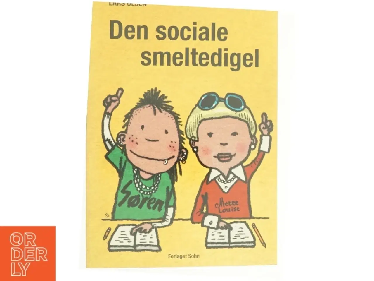 Billede 1 - Den sociale smeltedigel af Lars Olsen (f. 1955) (Bog)