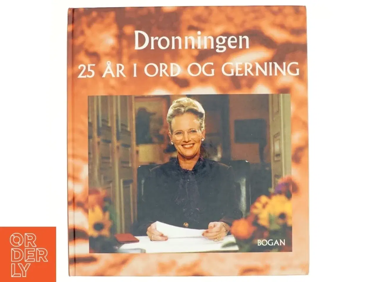 Billede 1 - Dronningen : 25 år i ord og gerning (Bog)