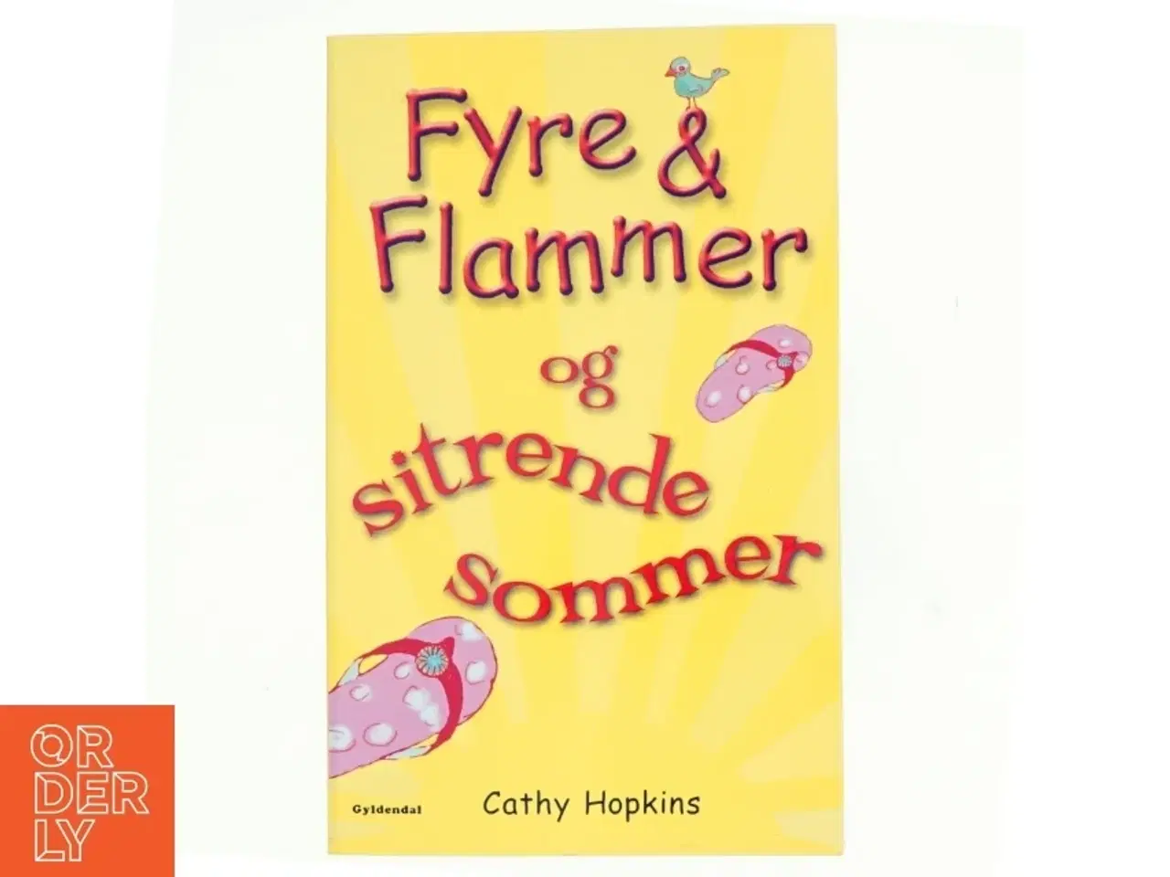 Billede 1 - Fyre & flammer og sitrende sommer af Cathy Hopkins (Bog)
