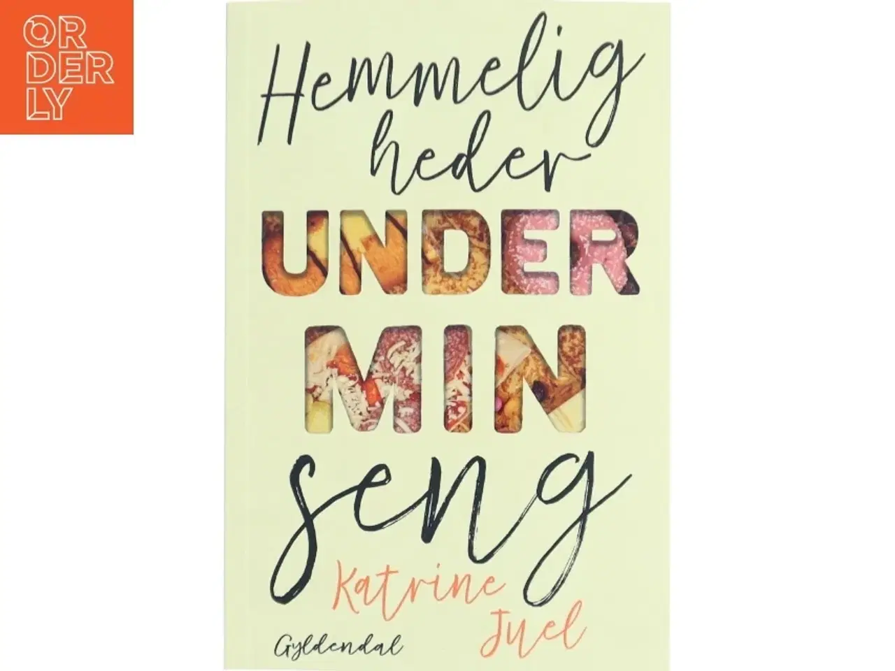 Billede 1 - Hemmeligheder under min seng af Katrine Juel (f. 1991) (Bog)