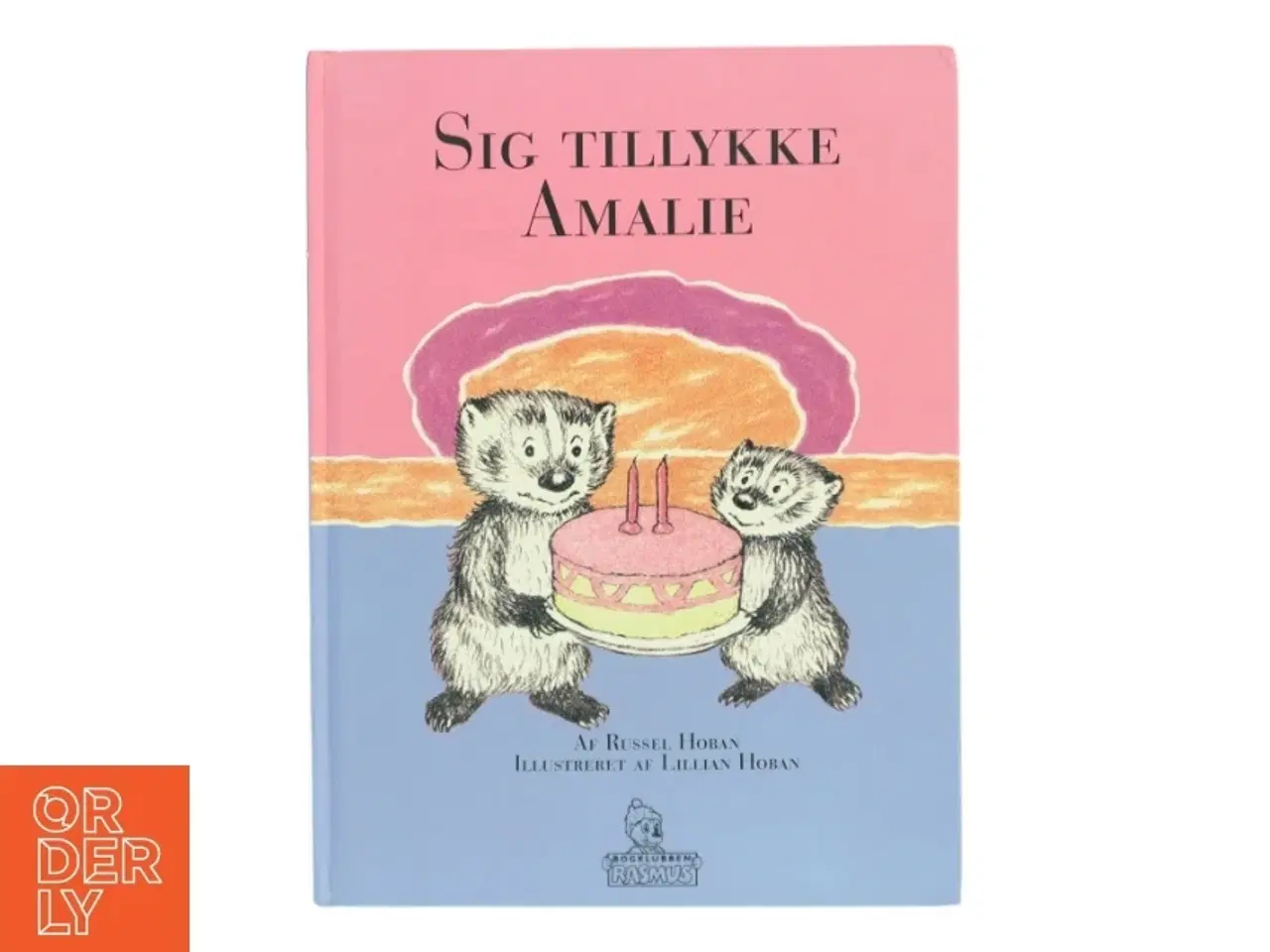 Billede 1 - Sig tillykke Amalie af Russel Hoban (Bog)
