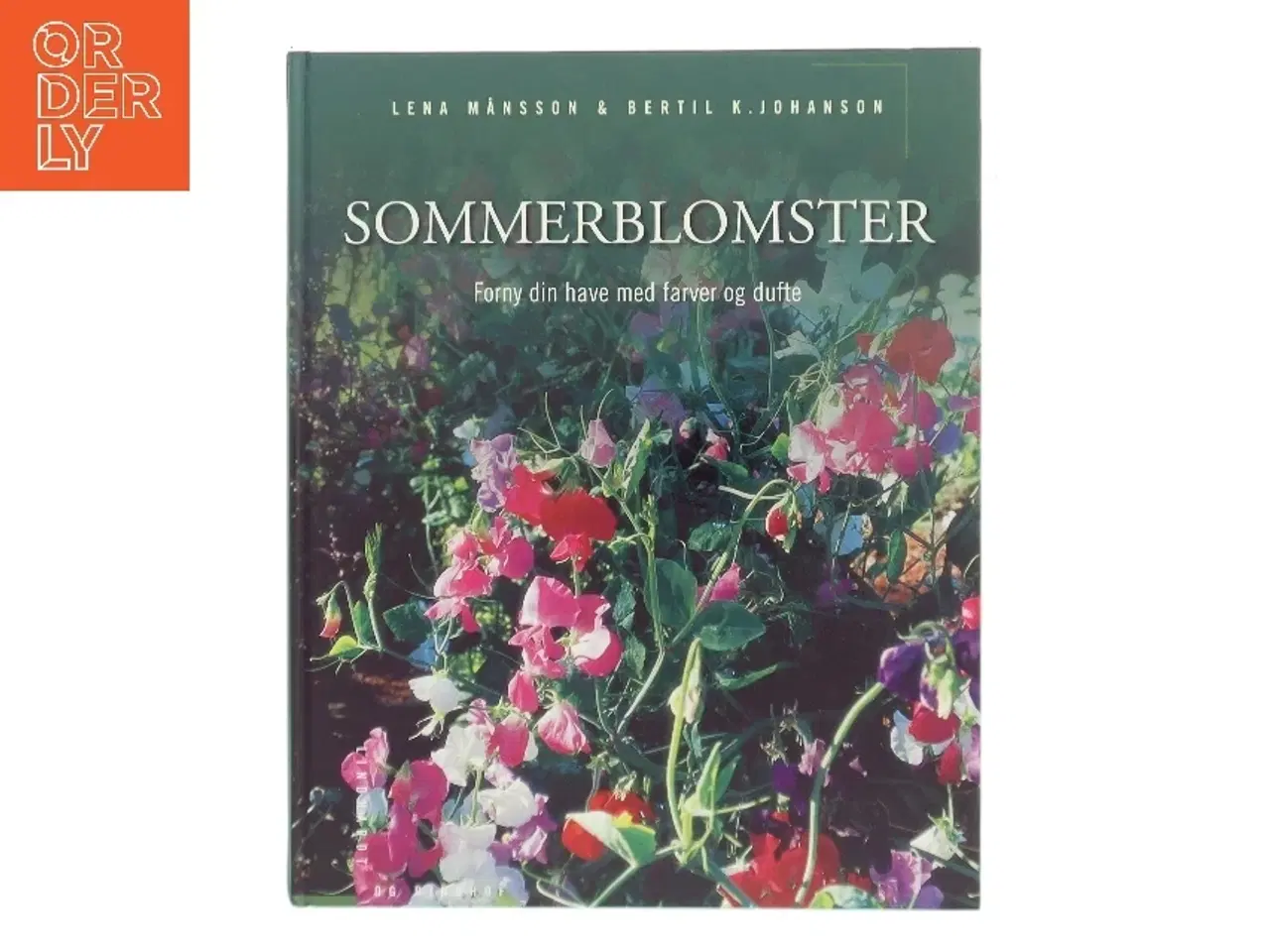 Billede 1 - Sommerblomster : forny din have med farver og dufte (Bog)
