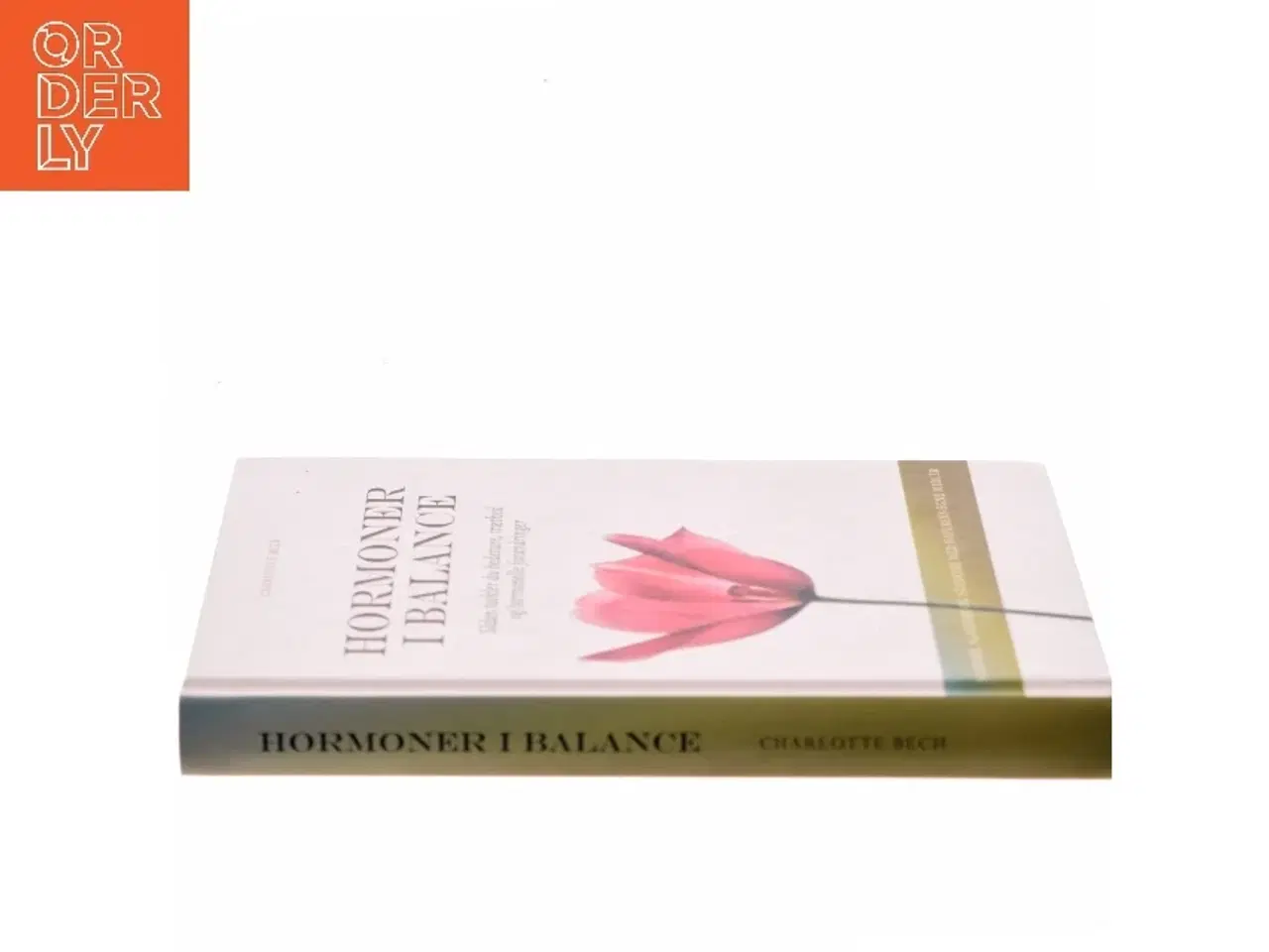 Billede 2 - Hormoner i balance : sådan tackler du hedeture, træthed og hormonelle forandringer af Charlotte Bech (Bog)