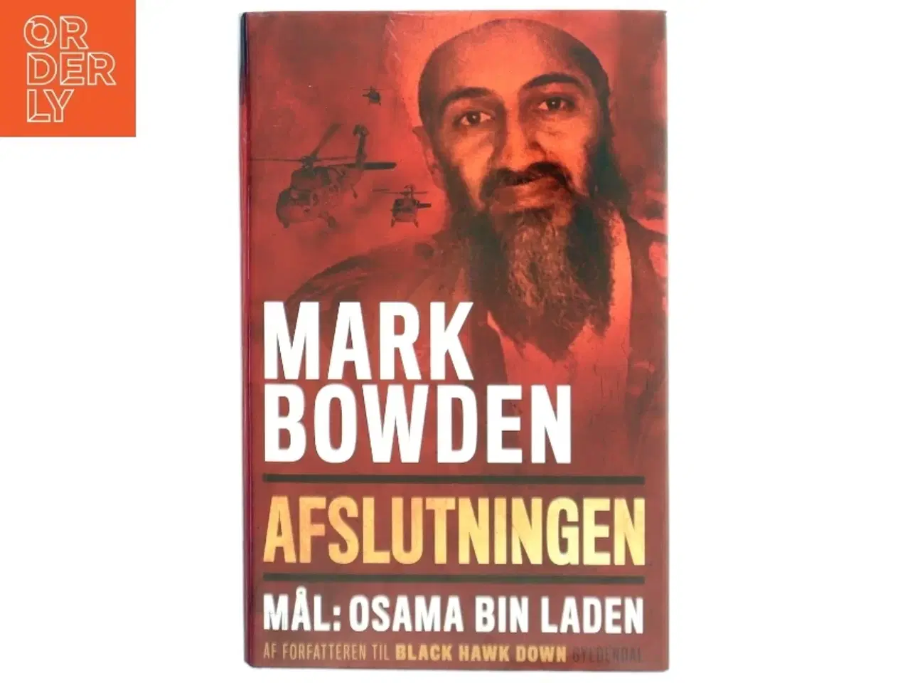 Billede 1 - Afslutningen : mål: Osama bin Laden af Mark Bowden (Bog)