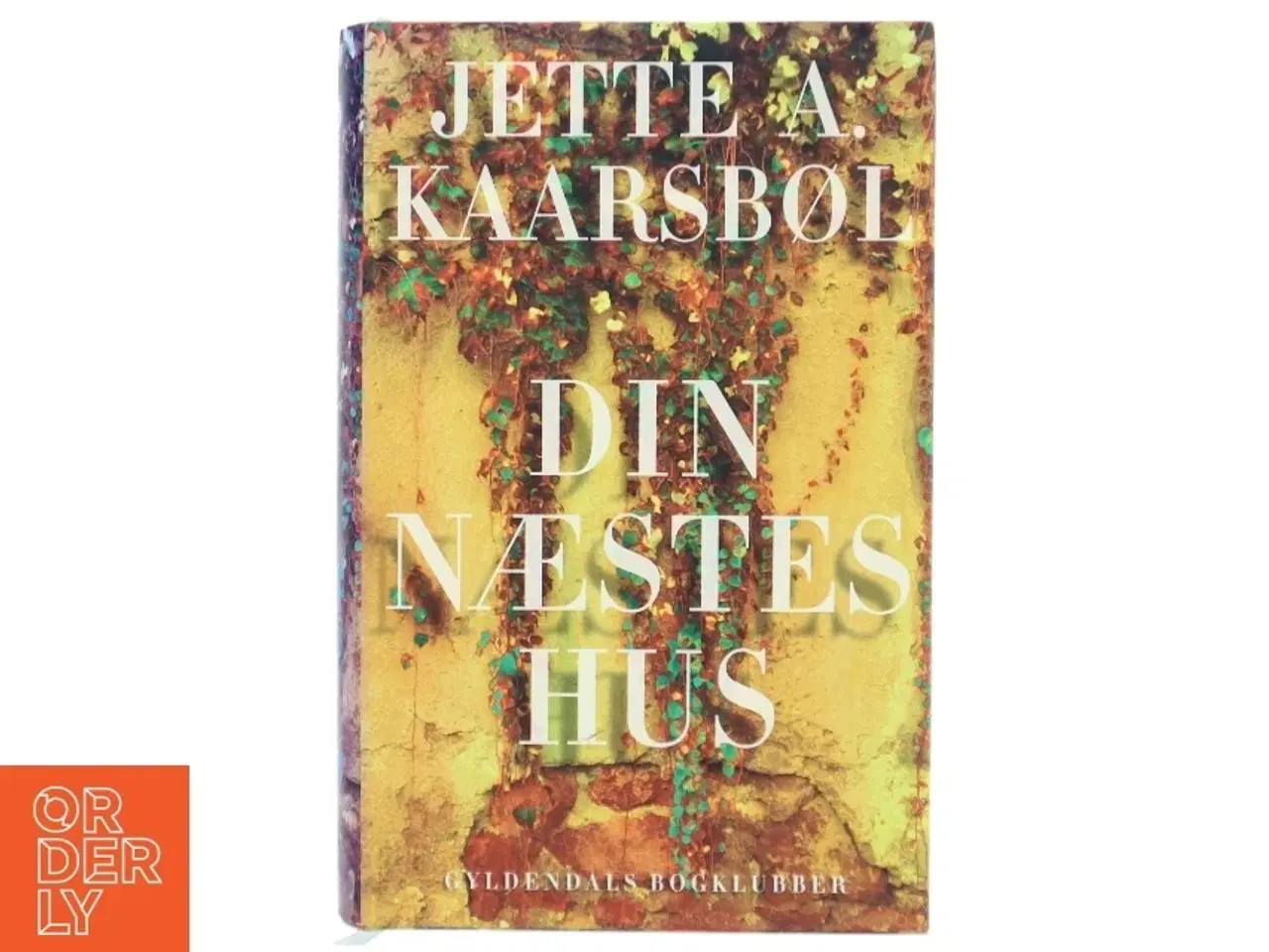 Billede 1 - Din næstes hus af Jette A. Kaarsbøl (Bog)