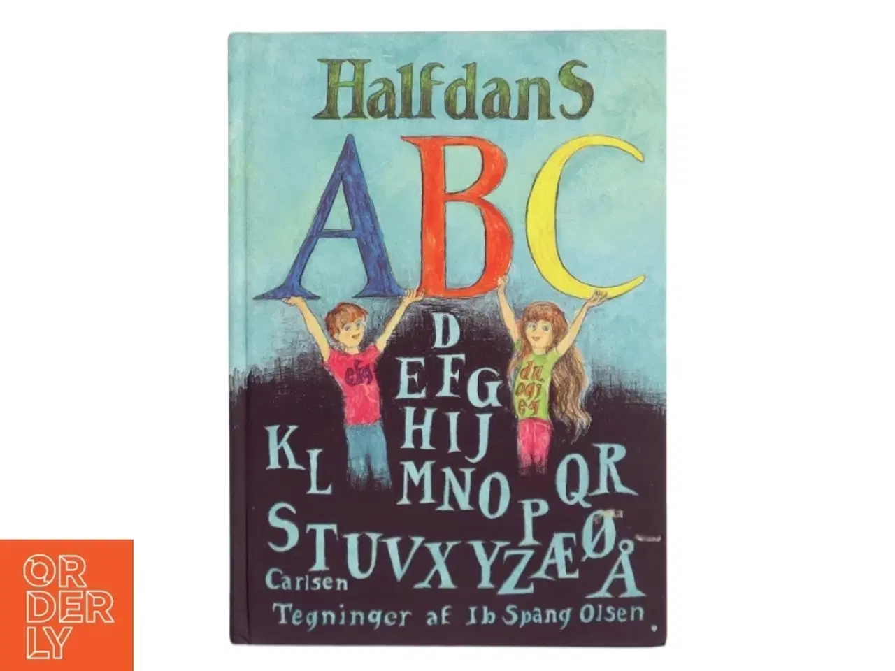 Billede 1 - Halfdans ABC. af Halfdan Rasmussen, Elisabeth, Otto Brandenburg, Renée Adrian, Svend Rossen, Jan Reinemo, Marie Moesgaard, Anne-Grethe Ditlevsen,