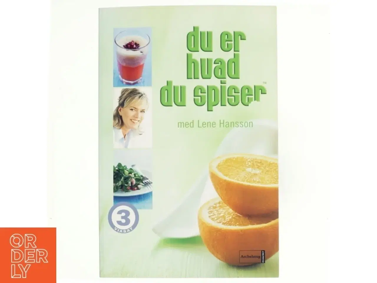 Billede 1 - Du er hvad du spiser med Lene Hansson af Lene Hansson (Bog)