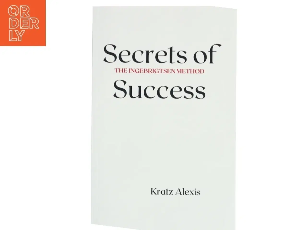 Billede 1 - Secrets of Success af Kratz Alexis (Bog)