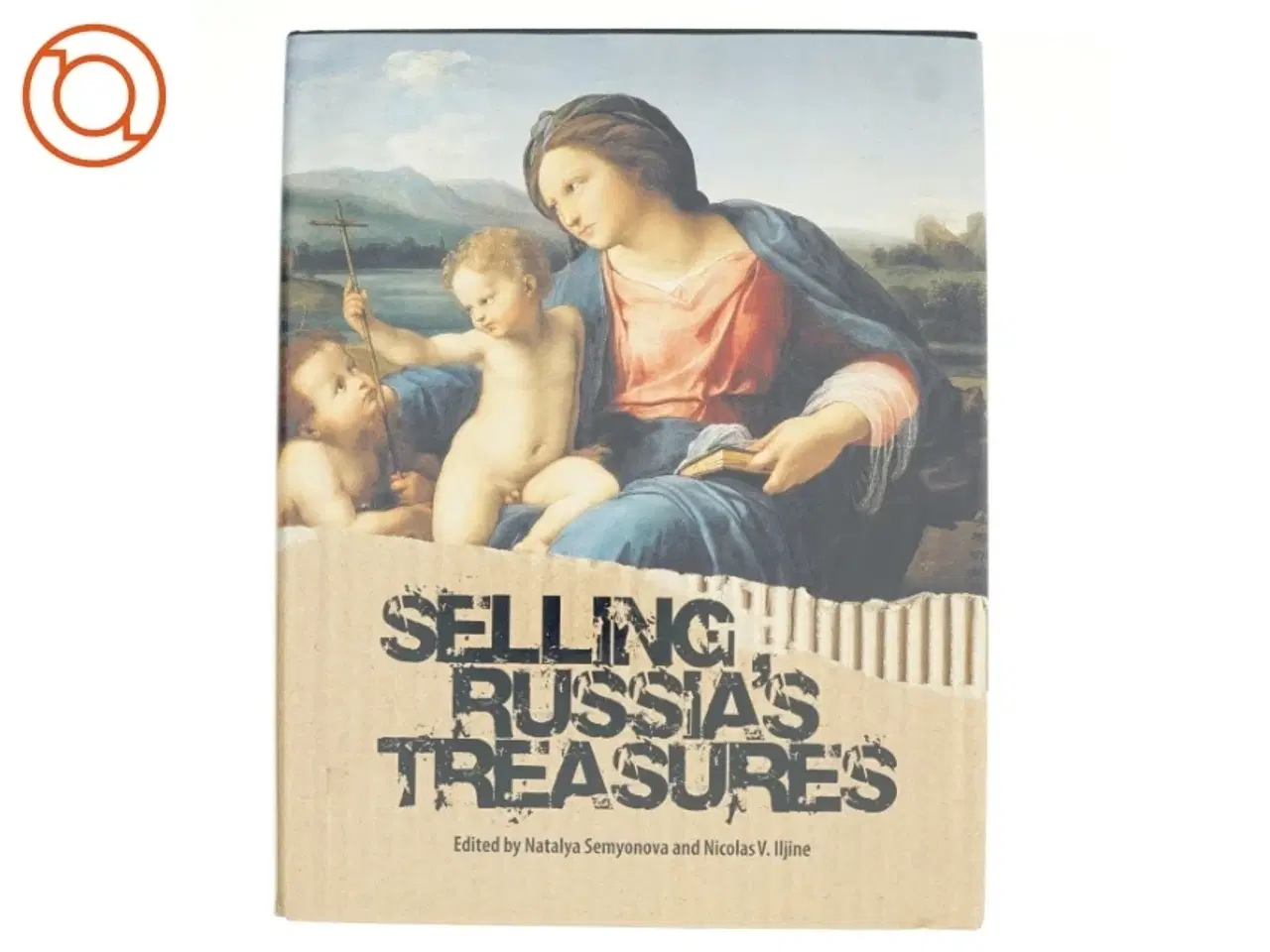 Billede 1 - Selling Russia&#39;s Treasures af N. I︠U︡ Semenova, Natalya Semyonova, Nicolas V. Iljine (Bog)