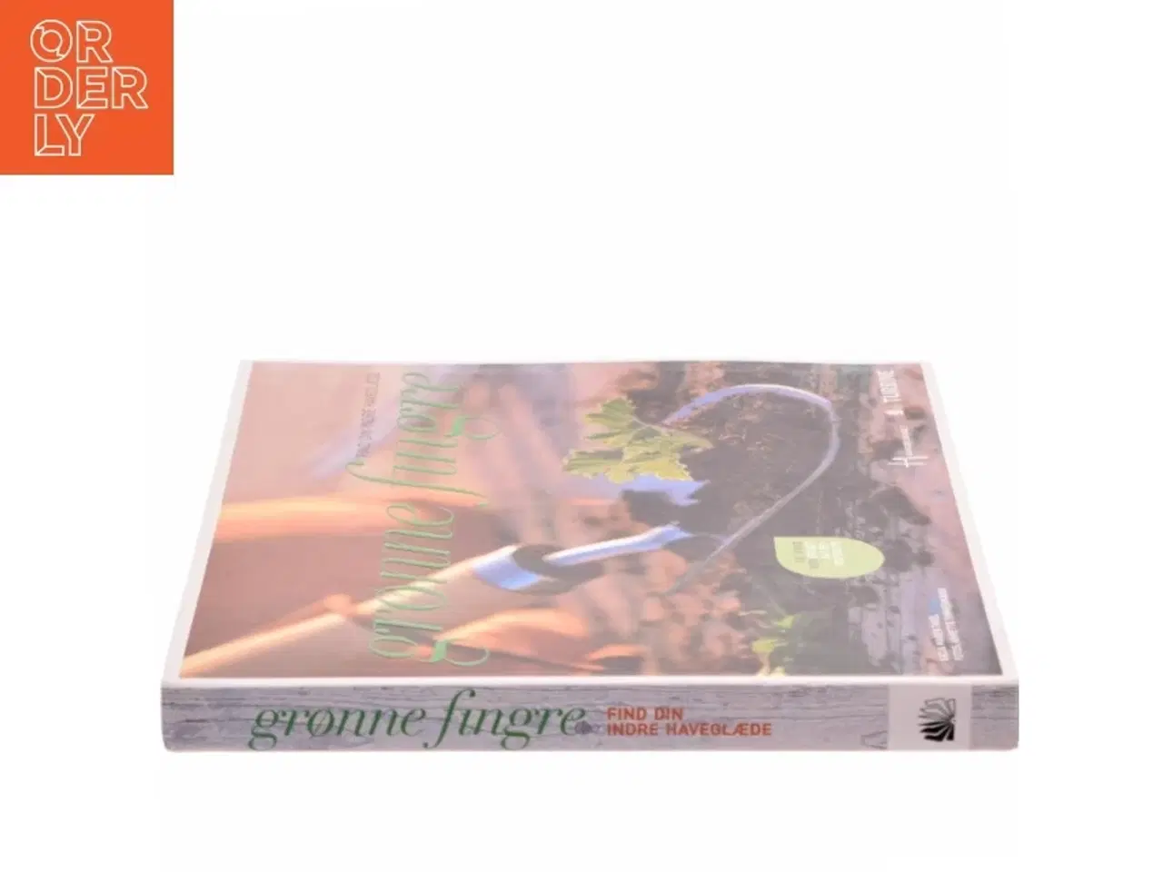 Billede 2 - NY Grønne fingre : find din indre haveglæde af Katja Maren Thiel (haveBog)