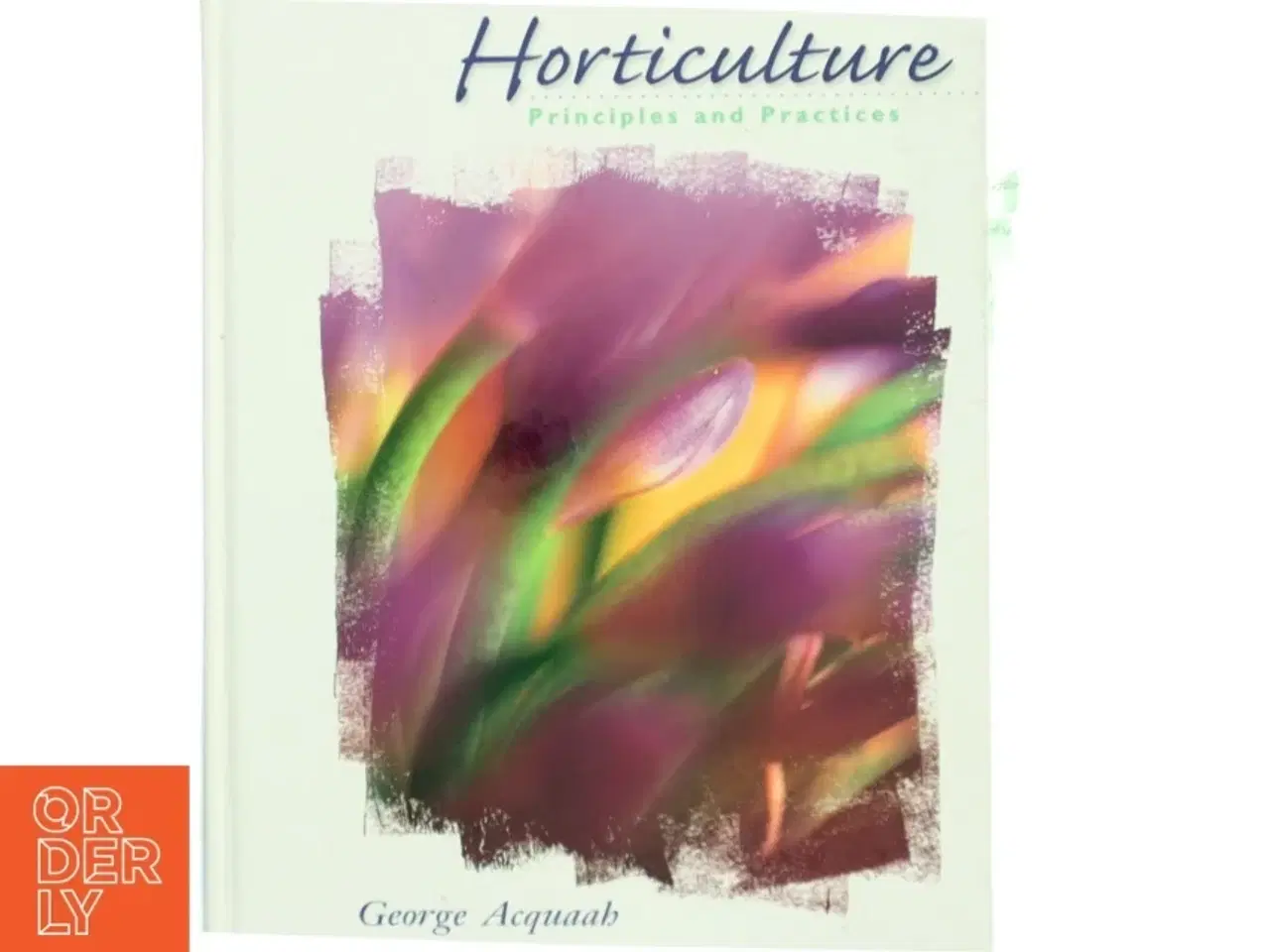 Billede 1 - Horticulture : principles and practices (Bog)