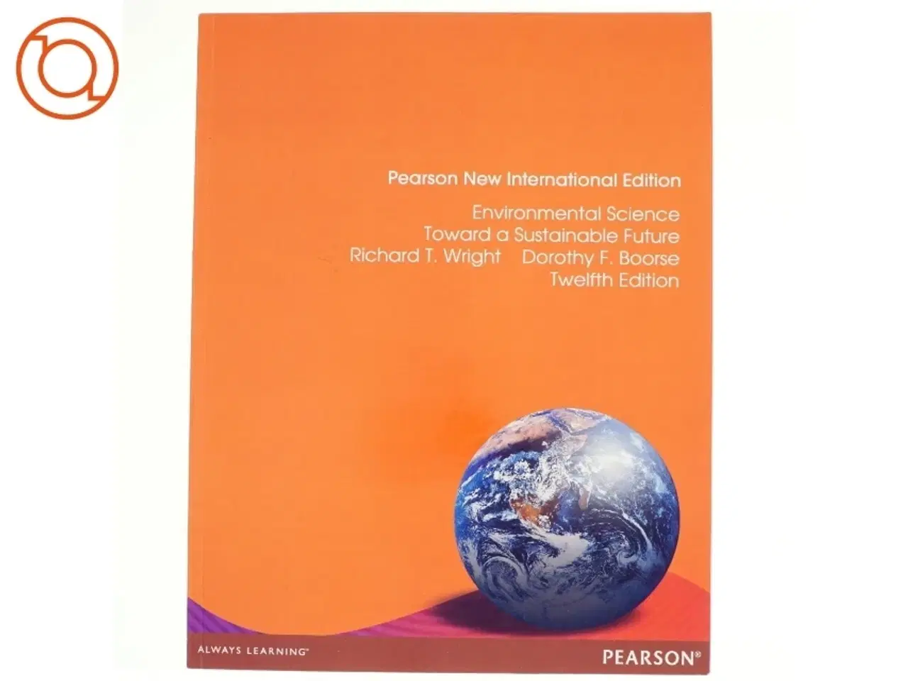 Billede 1 - Environmental Science : Toward a Sustainable Future, Dorothy T. Boorse & Richard T. Wright (Bog)