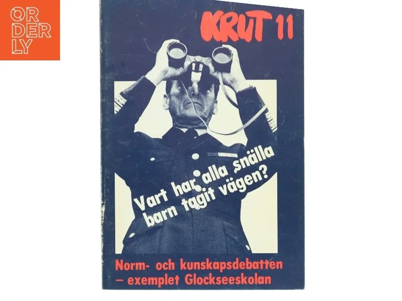 Billede 1 - Vart har alla snälla barn tagit vägen? - Norm- och kunskapsdebatten – exemplet Glockseeskolan (Bog)