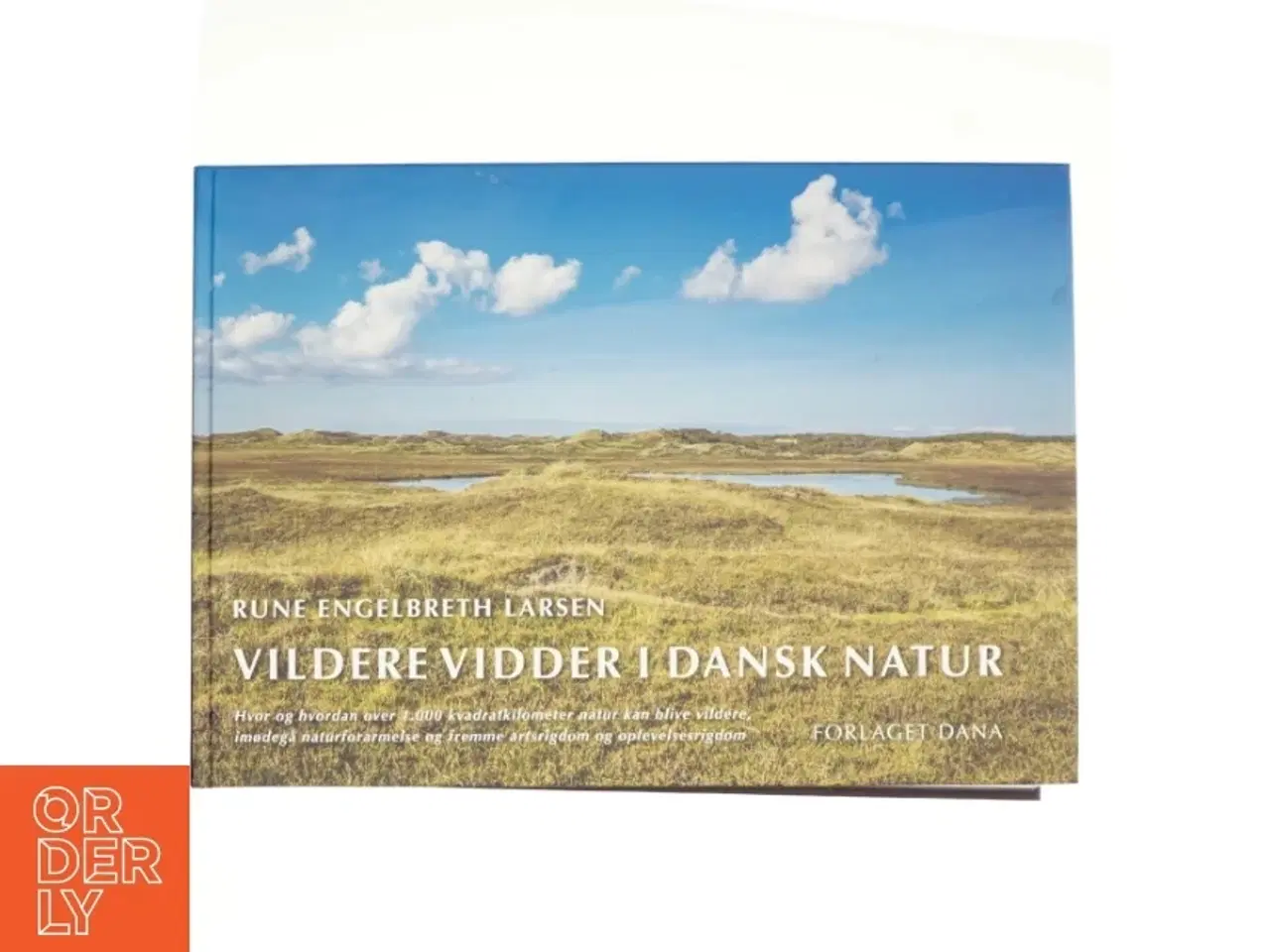 Billede 1 - Vildere vidder i dansk natur af Rune Engelbreth Larsen (Bog)