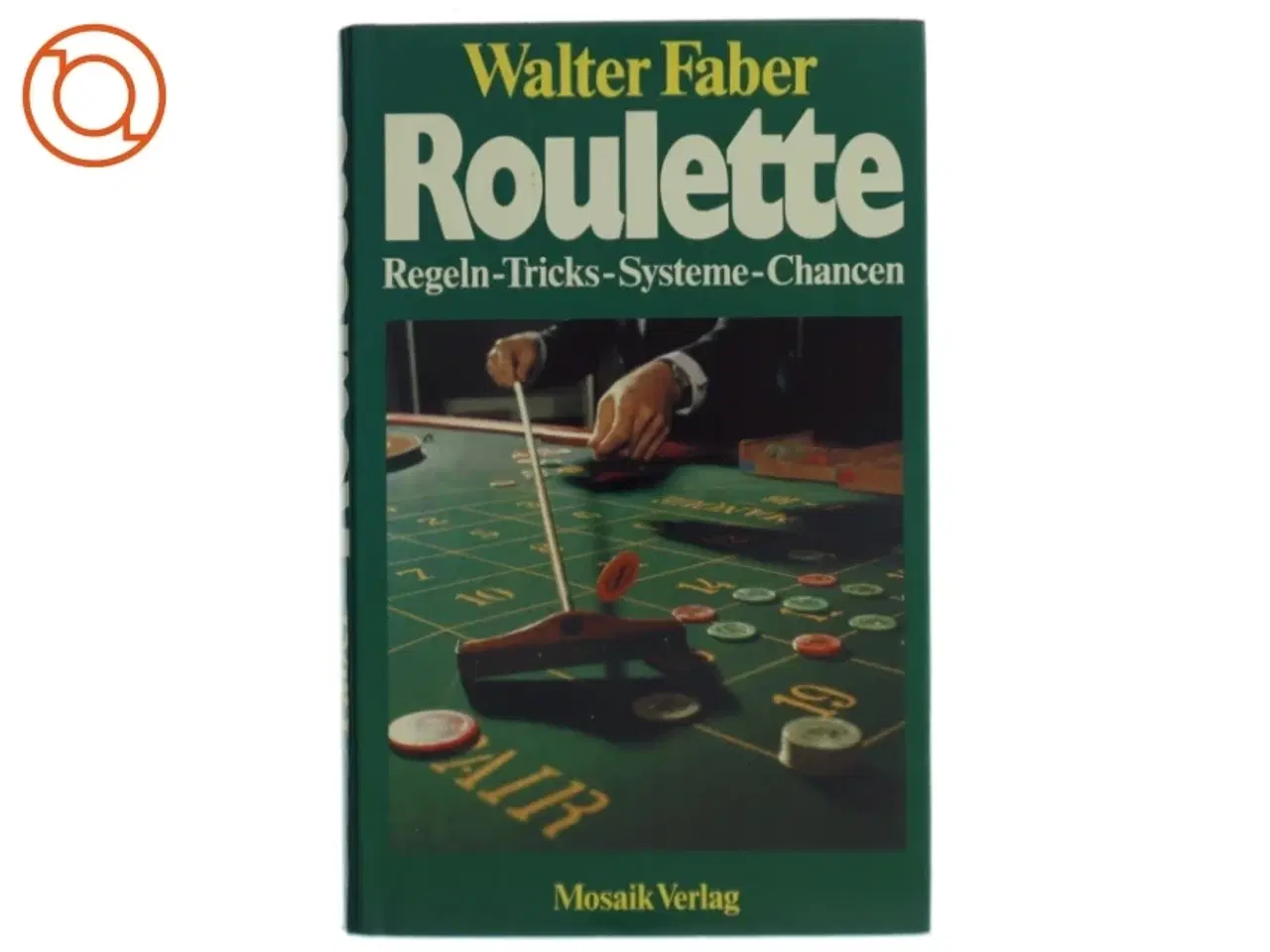 Billede 1 - Roulette bog af Walter Faber (Bog) fra Mosaik Verlag