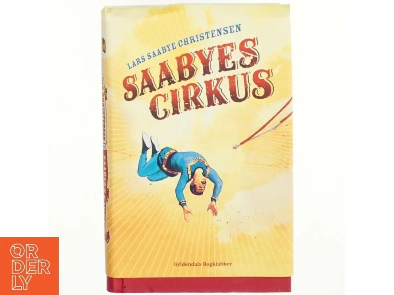 Billede 1 - Saabyes cirkus af Lars Saabye Christensen (f. 1953) (Bog)