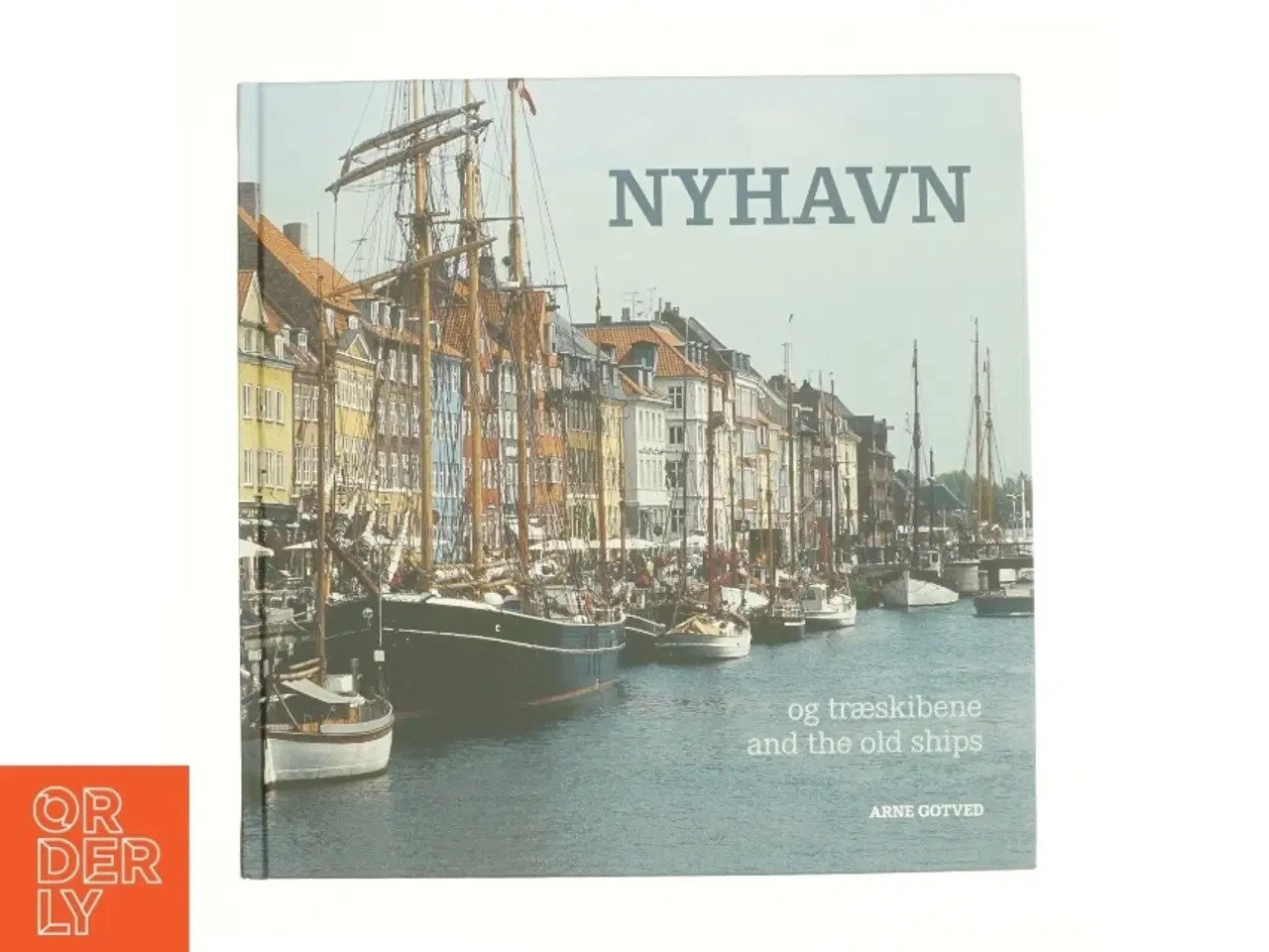 Billede 1 - Nyhavn og træskibene af Arne Gotved (Bog)