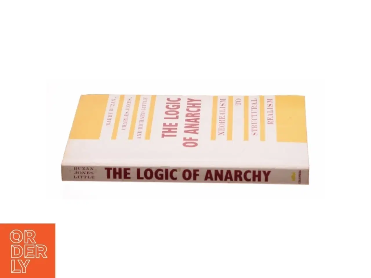 Billede 2 - The Logic of Anarchy : Neorealism to Structural Realism by Barry Buzan af Buzan, Barry / Jones, Charles / Little, Richard (Bog)