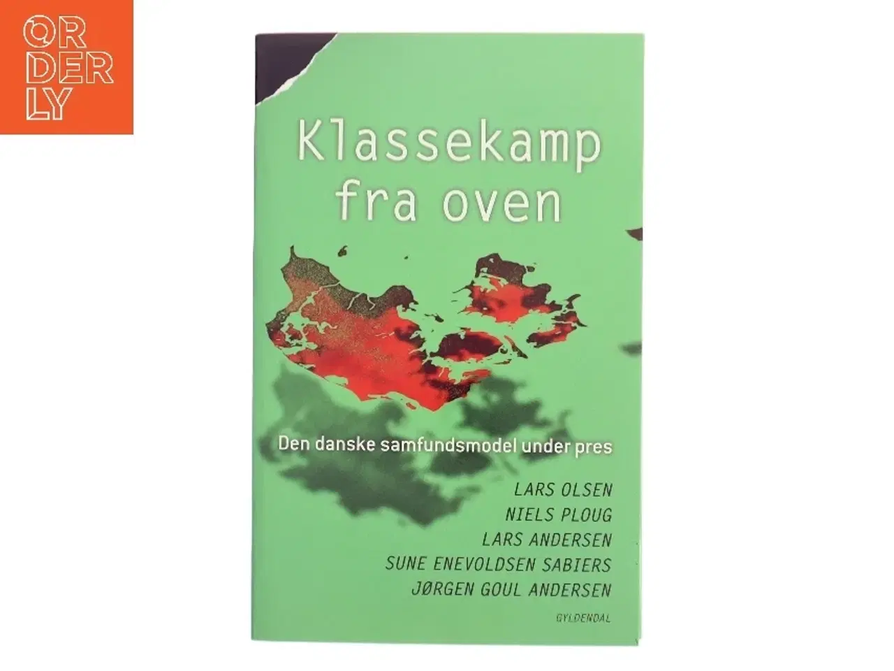 Billede 1 - Klassekamp fra oven : den danske samfundsmodel under pres af Lars Olsen (f. 1955) (Bog)
