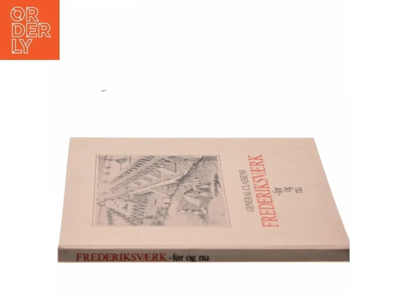 Billede 2 - General Classens Frederiksværk - før og nu (Bog)
