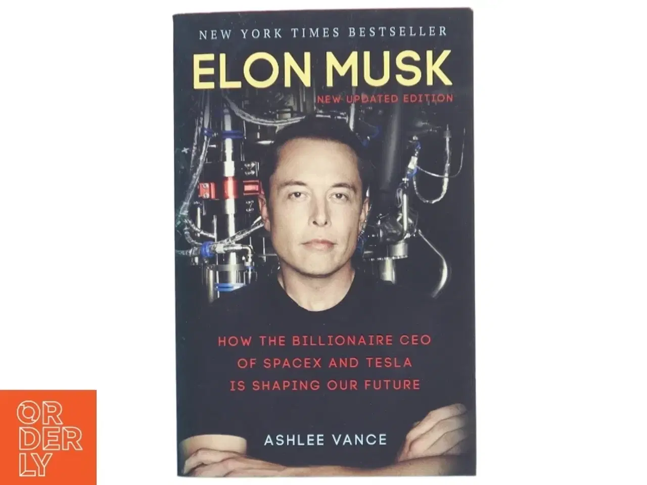 Billede 1 - Elon Musk : how the billionaire CEO of SpaceX and Tesla is shaping our future af Ashlee Vance (Bog)