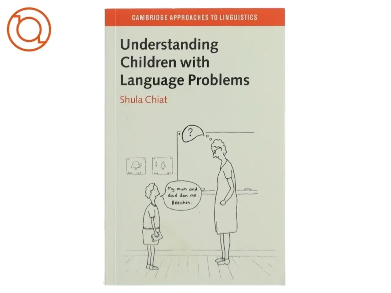 Billede 1 - Understanding children with language problems af Shula Chiat (Bog)