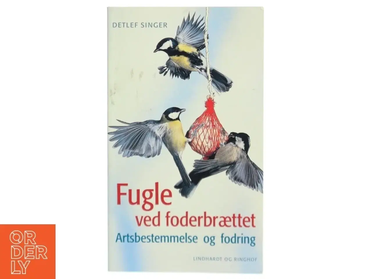 Billede 1 - Fugle ved foderbrættet : artsbestemmelse og fodring af Detlef Singer (Bog)