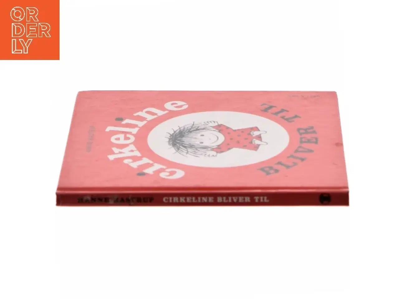 Billede 2 - Cirkeline bliver til af Hanne Hastrup (Bog)