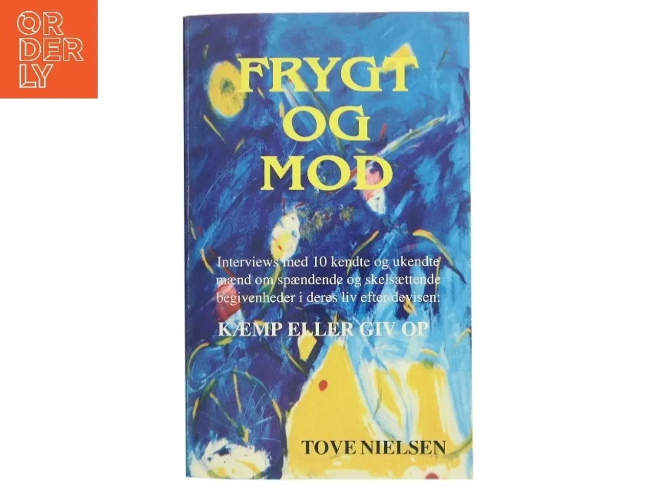 Billede 1 - Frygt og mod af Tove Nielsen (f. 1941-12-01) (Bog)