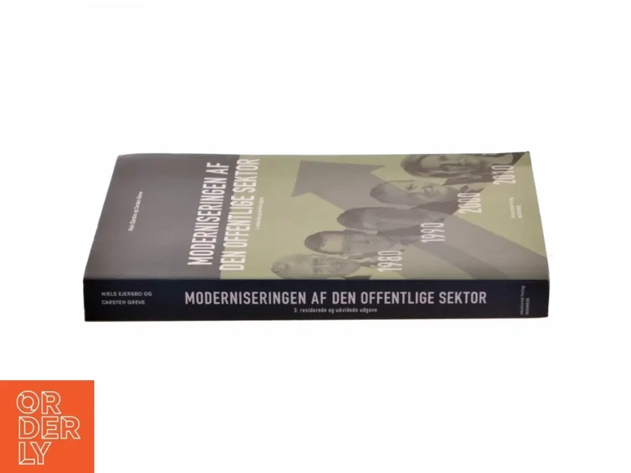 Billede 2 - Moderniseringen af den offentlige sektor af Niels Ejersbo, Carsten Greve (Bog)