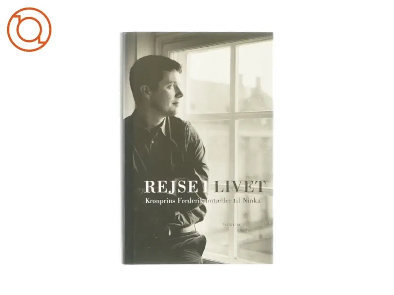 Billede 1 - Rejse i livet - Kronprins Frederik fortæller til Ninka (bog)