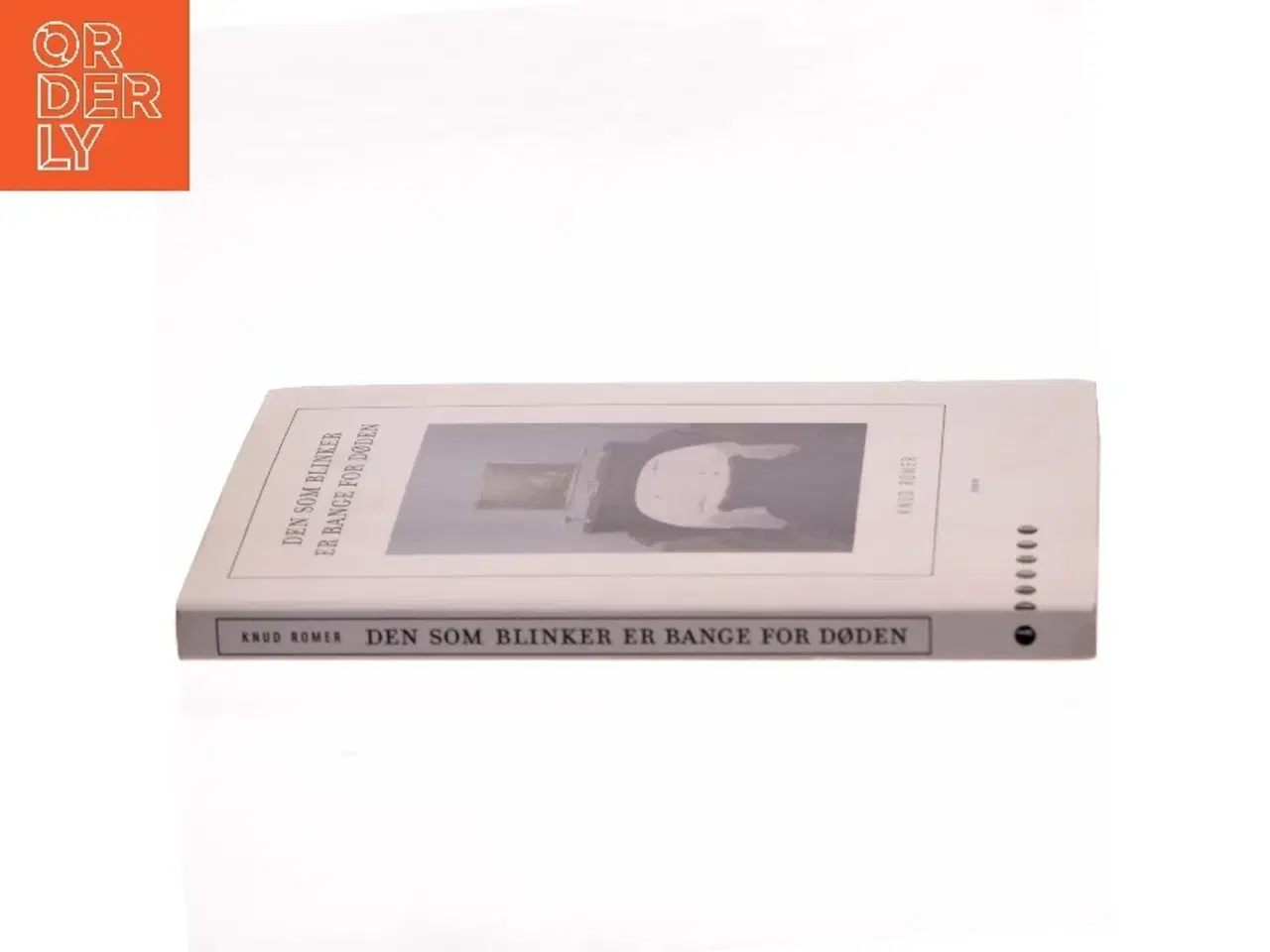 Billede 2 - Den som blinker er bange for døden af Knud Romer (Bog)