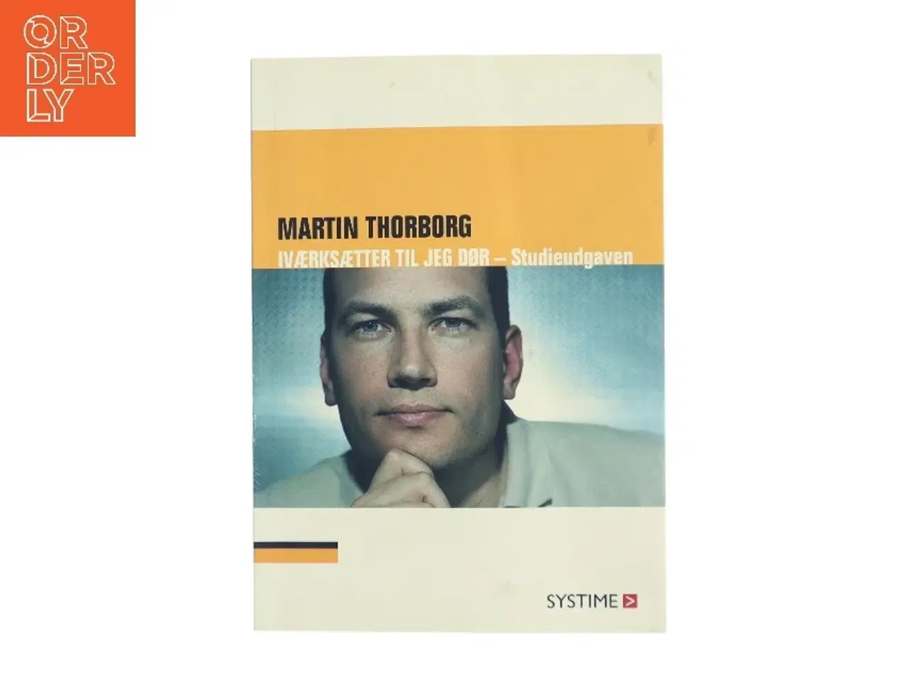 Billede 1 - Iværksætter til jeg dør - studieudgaven af Martin Thorborg (Bog)