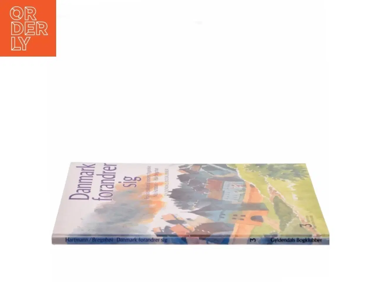 Billede 2 - Danmark forandrer sig : fra kirkeskiftet til bondens frigørelse : omkring 1525-1780 (Bog)