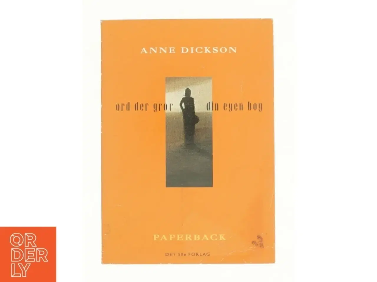 Billede 1 - Ord der gror : din egen bog af Anne Dickson (Bog)