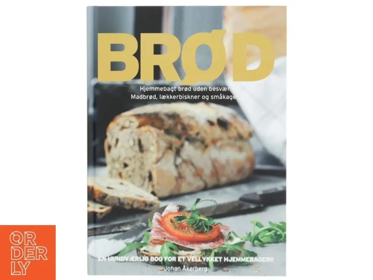 Billede 1 - Brød : hjemmebagt brød uden besvær : madbrød, lækkerbiskner og småkager af Sara Bang-Melchior (Bog)