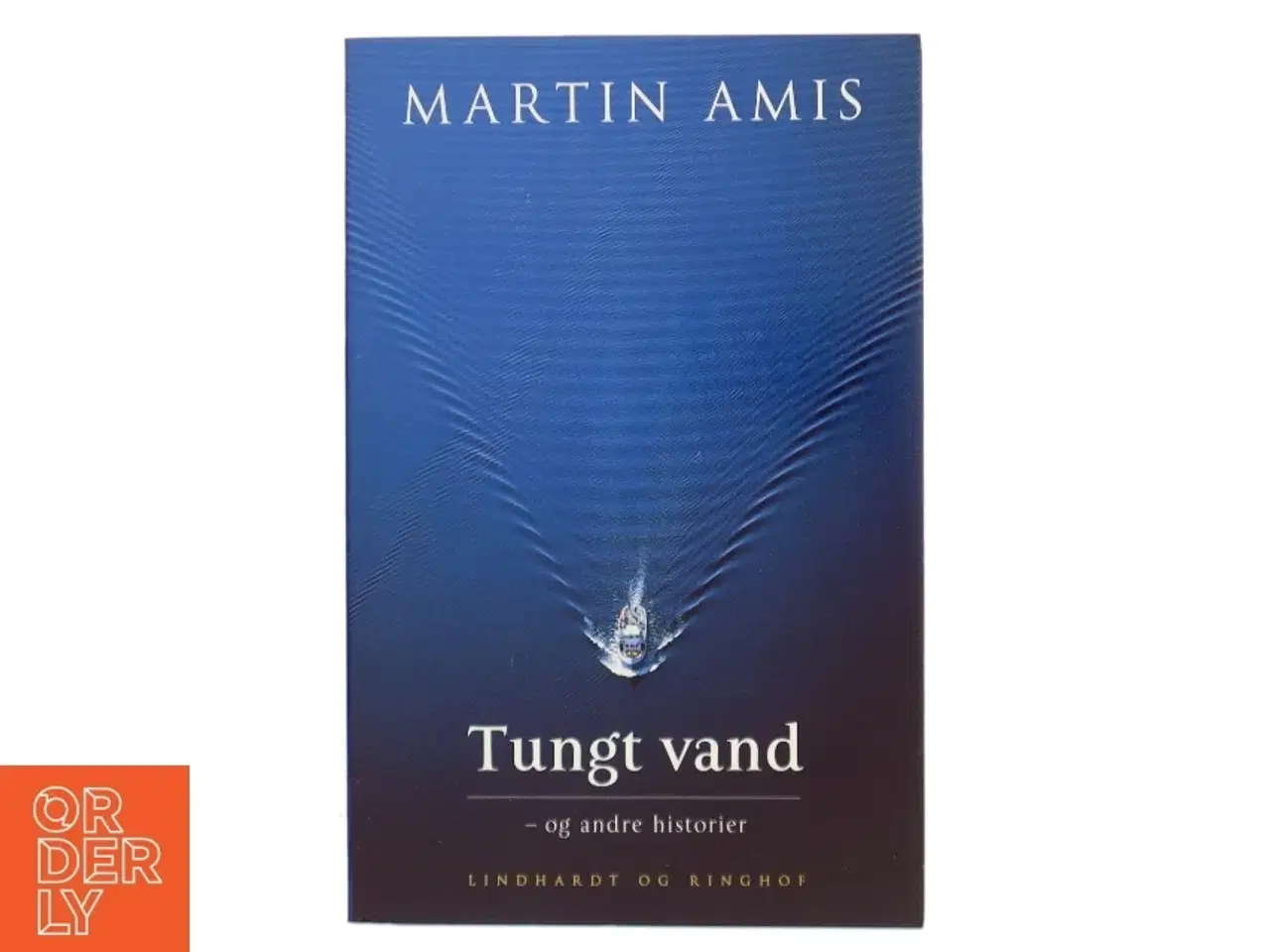 Billede 1 - Tungt vand og andre historier af Martin Amis (Bog)