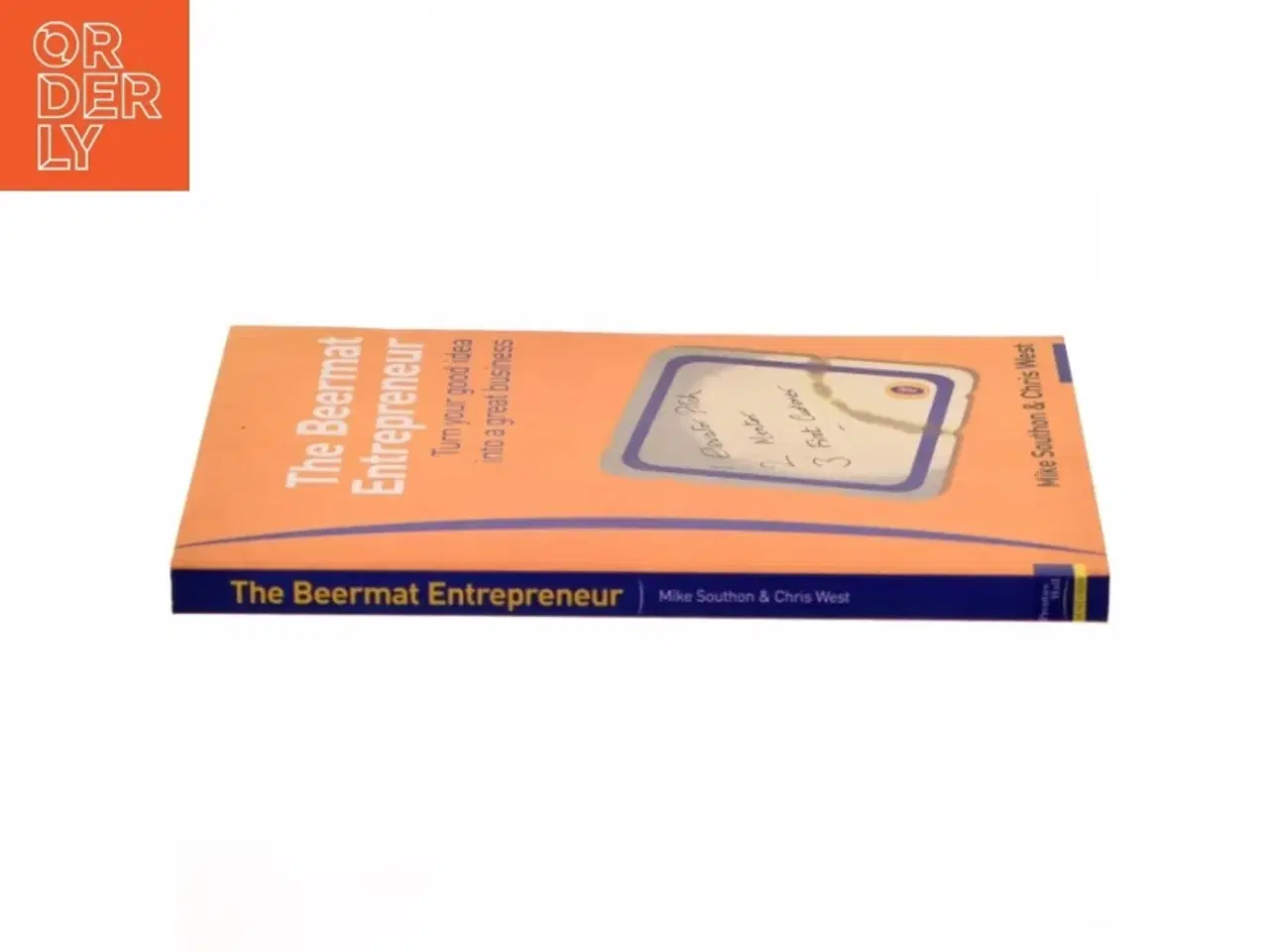 Billede 2 - The Beermat Entrepreneur af Mike Southon, Christopher West (Bog)
