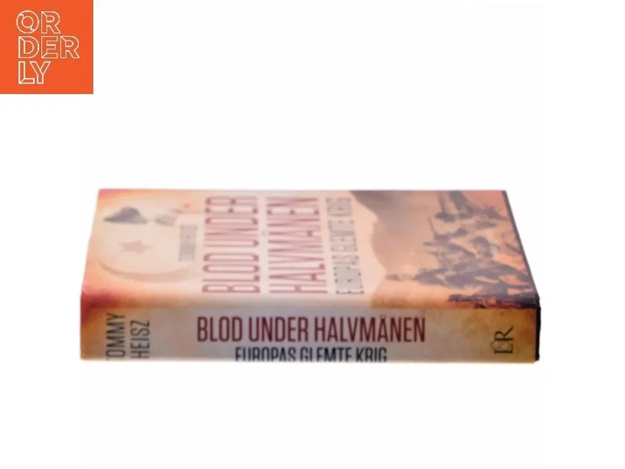 Billede 2 - Blod under halvmånen : Europas glemte krig af Tommy Heisz (Bog)