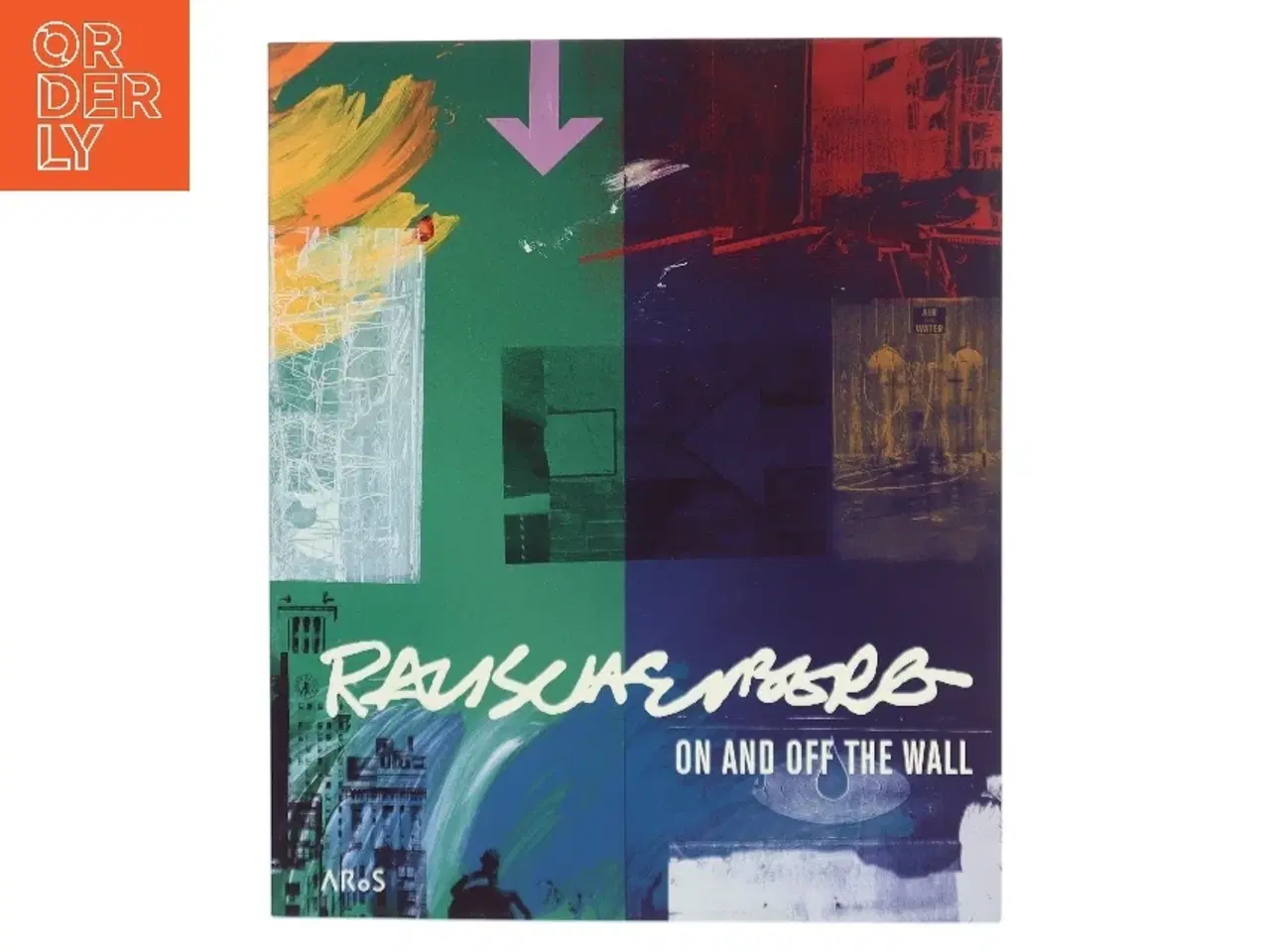Billede 1 - On and Off the Wall af Robert Rauschenberg (Bog)