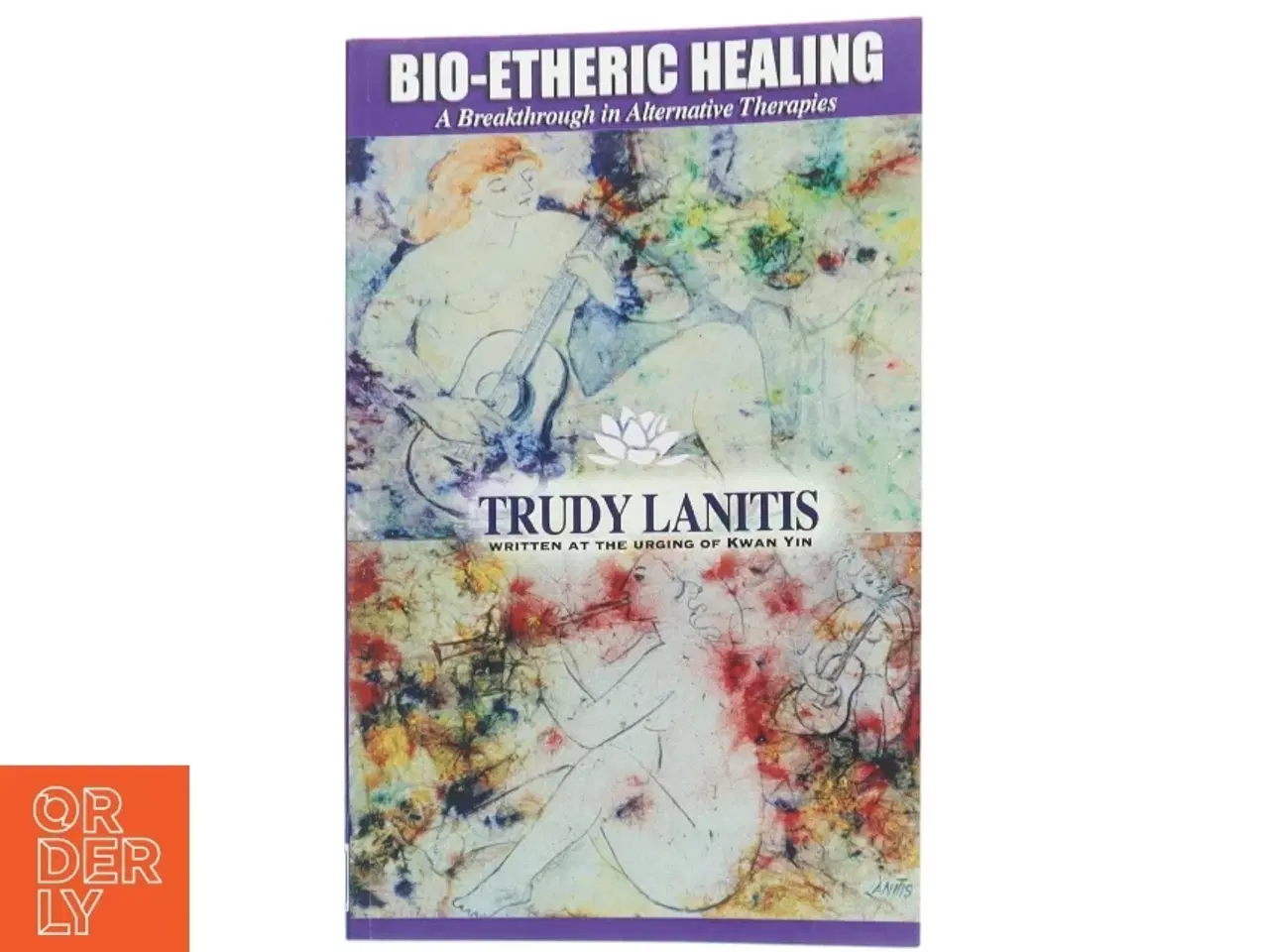 Billede 1 - Bio-Etheric Healing af Trudy Lanitis (Bog)