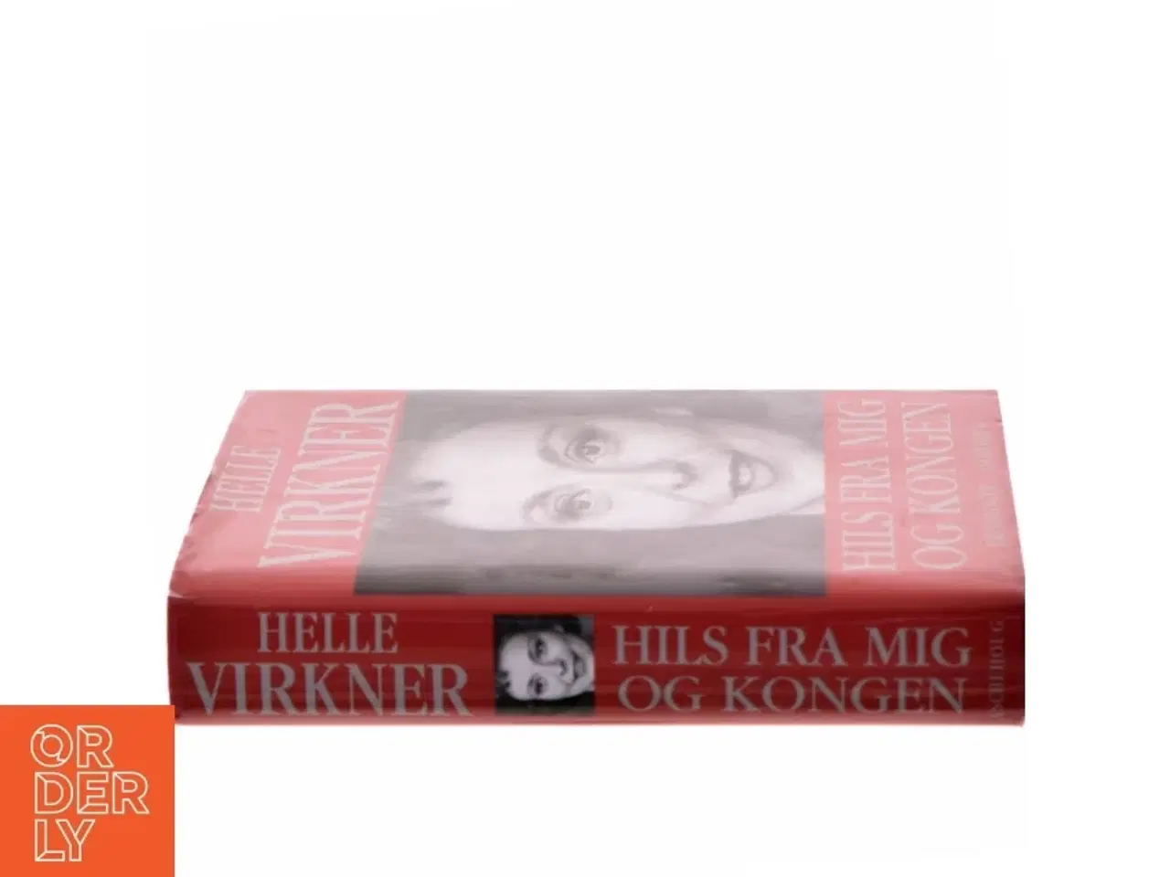 Billede 2 - Hils Fra Mig Og Kongen (Danish Edition) af Virkner, Helle (Bog)