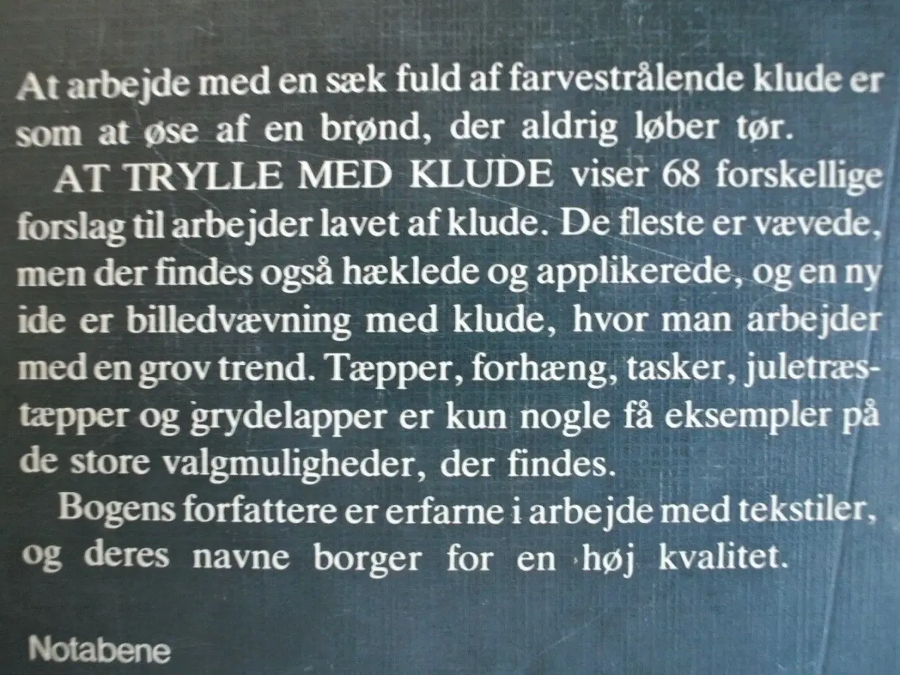 Billede 2 - at trylle med klude - vævning, hækling, patchwork
