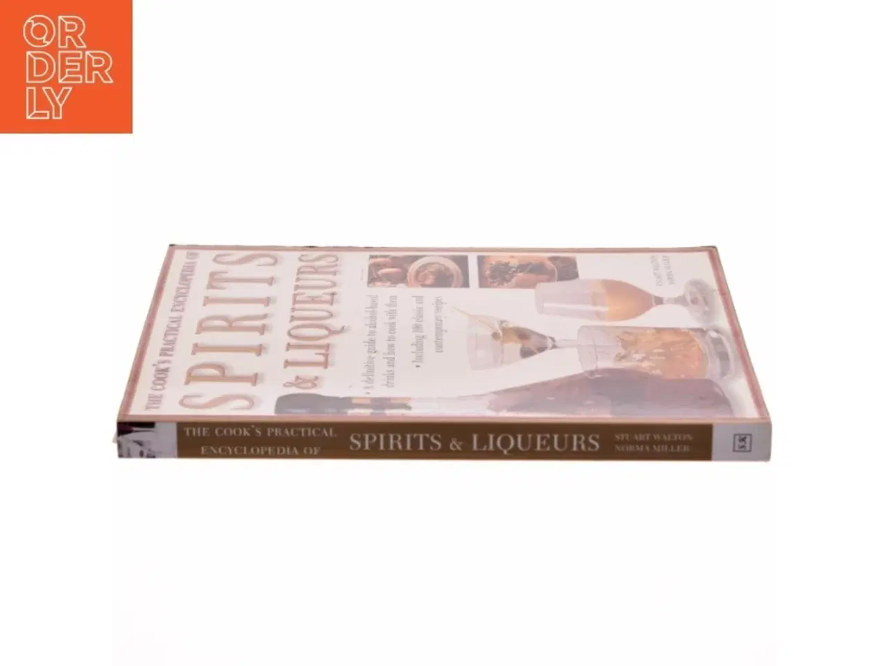 Billede 2 - The Cook&#39;s Practical Encyclopedia of Spirits & Liqueurs af Stuart Walton, Norma Miller (Bog)