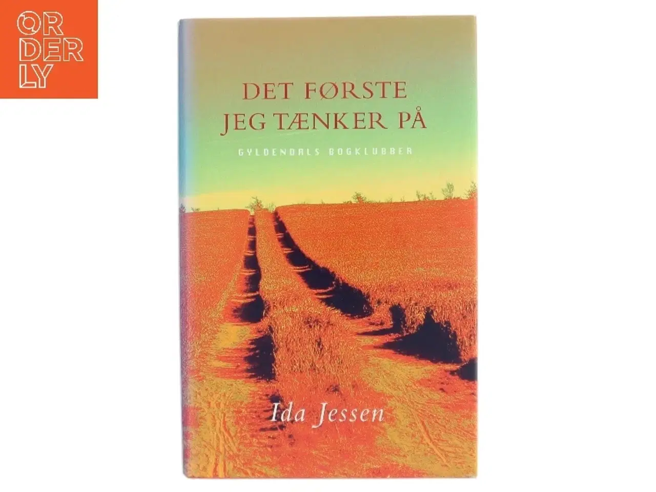 Billede 1 - Det første jeg tænker på af Ida Jessen (f. 1964) (Bog)