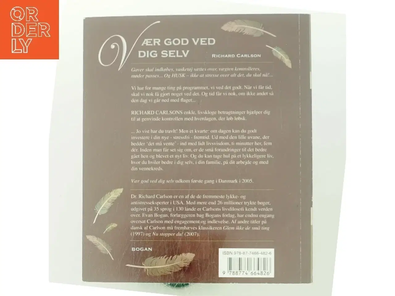 Billede 3 - Vær god ved dig selv : små ændringer der gør livet lettere af Richard Carlson (Bog)