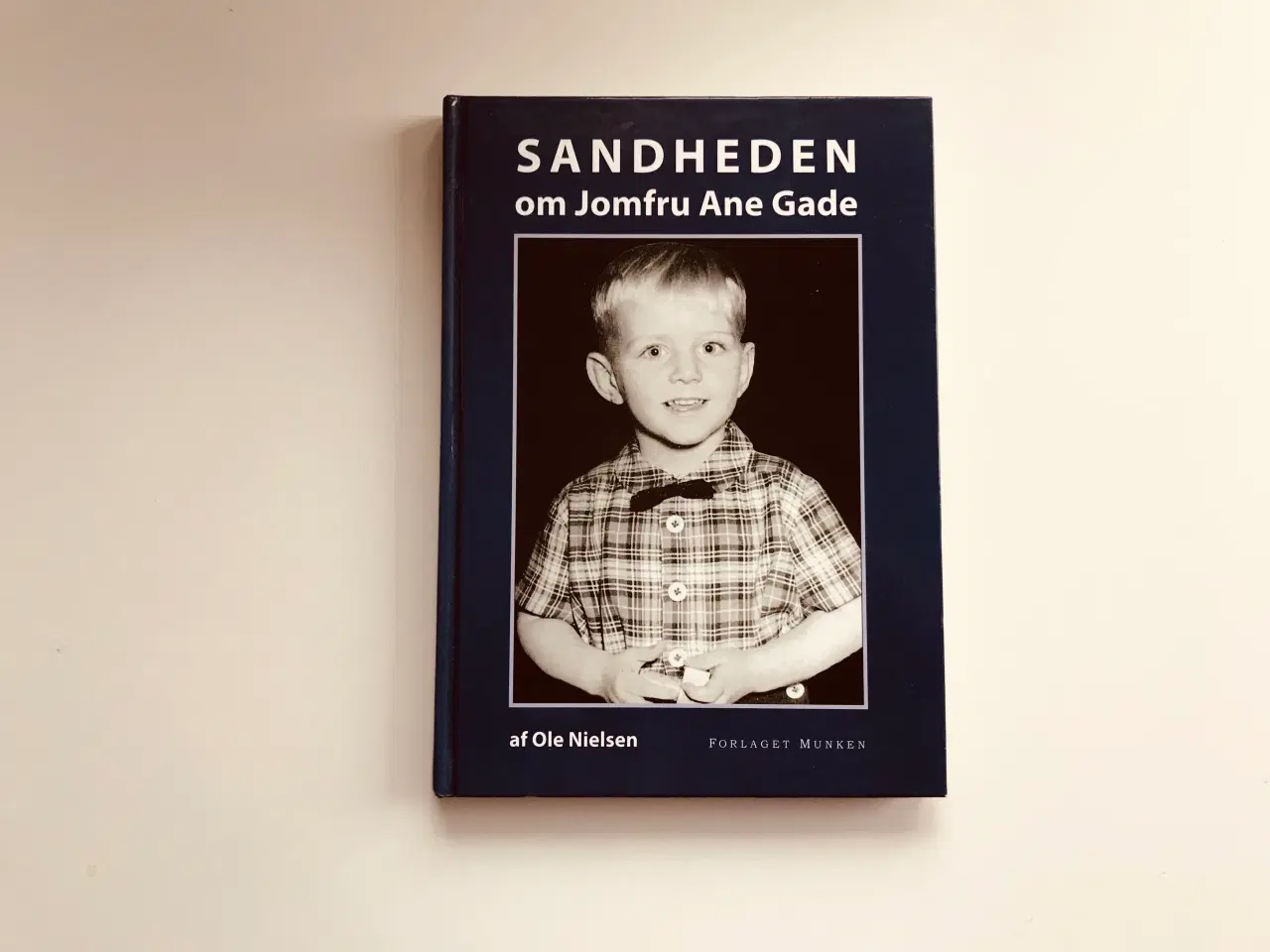 Billede 1 - Sandheden om Jomfru Ane Gade  af Ole Nielsen